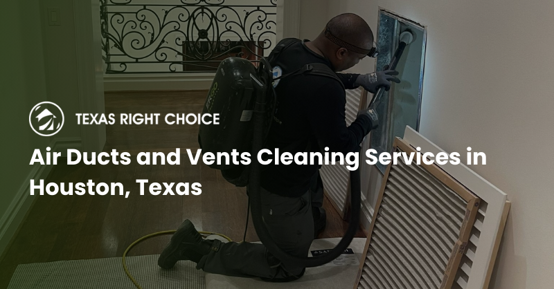 Air Duct Cleaning in Houston Texas Right Choice