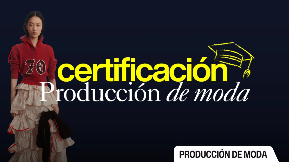 Certificación Producción de Moda y Estilismo
