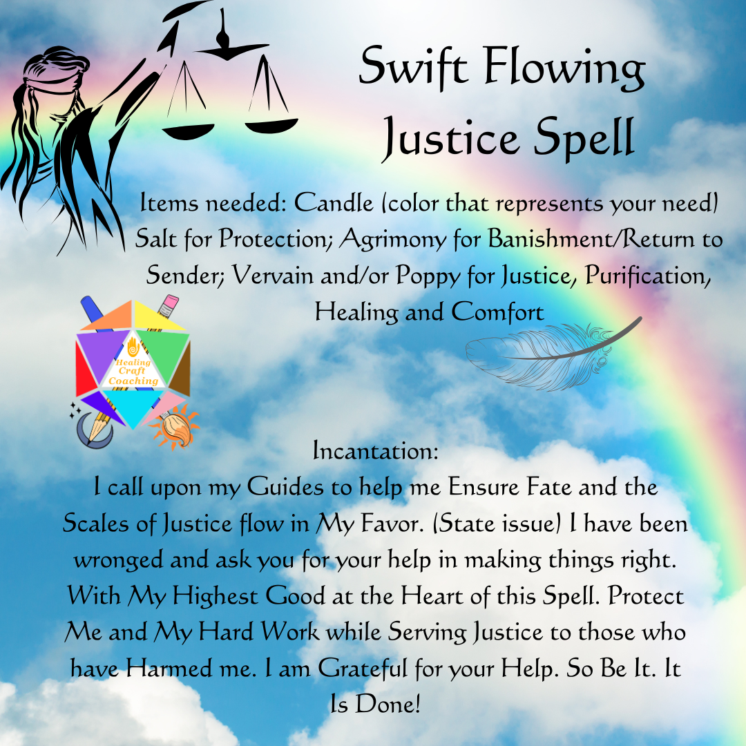 Swift flowing Justice Spell with items needed in the spell and the Incantation written out. The graphic shows an image of Lady Justice and the logo for Healing Craft Coaching Swift flowing Justice Spell with items needed in the spell and the Incantation written out. The graphic shows an image of Lady Justice and the logo for Healing Craft Coaching