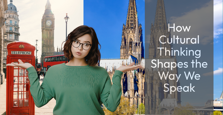 How cultural thinking shapes the way we speak