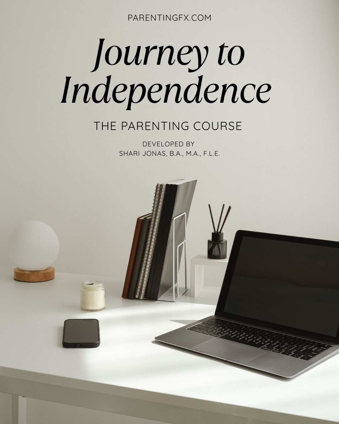 Journey to Independence — The Parenting Course