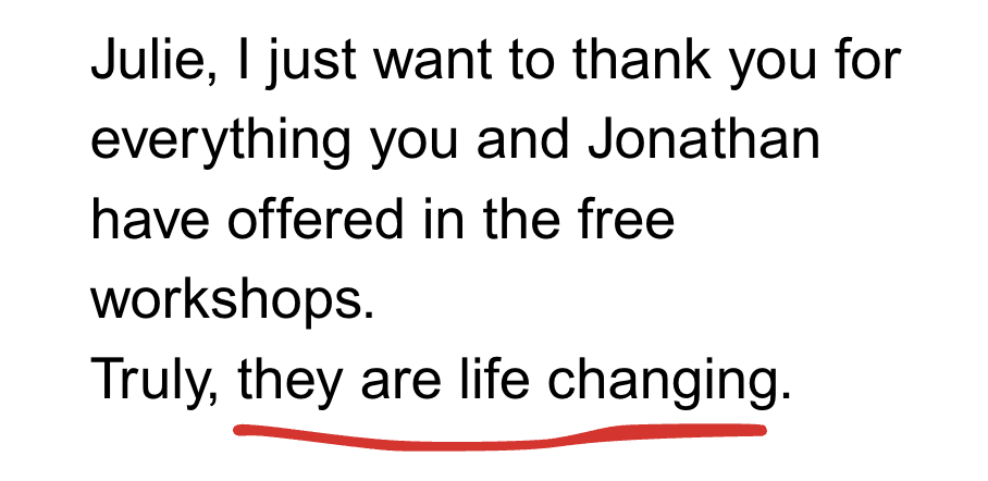 Testimonial highlight: The free workshops are truly life changing