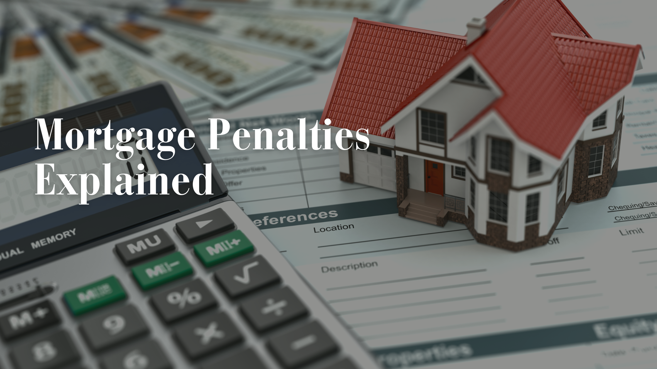 Mortgage Penalties Explained (and How to Avoid Surprises)