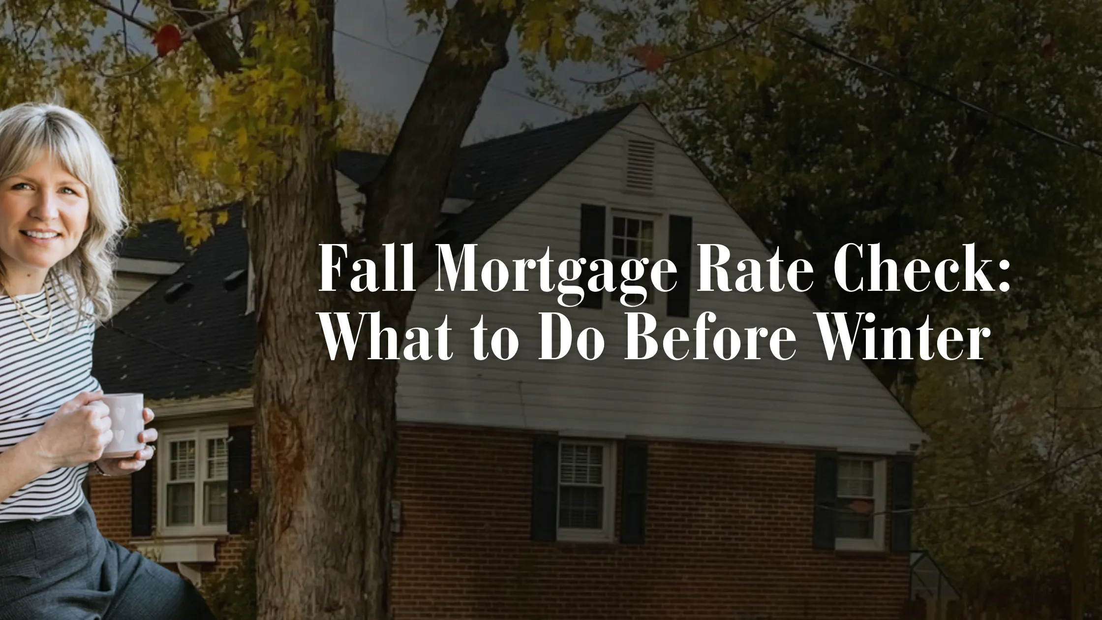 Fall Mortgage Rate Check: What to Do Before Winter