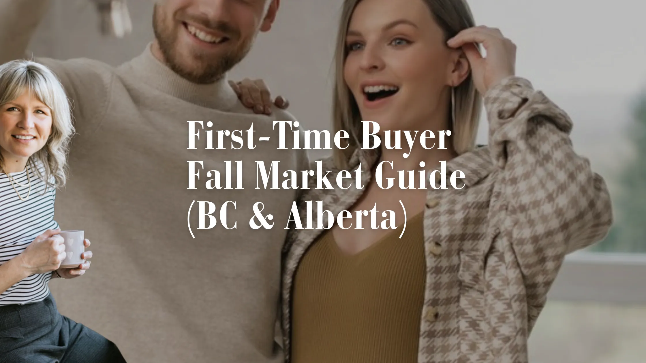 First-Time Buyer Fall Market Guide (BC & Alberta)