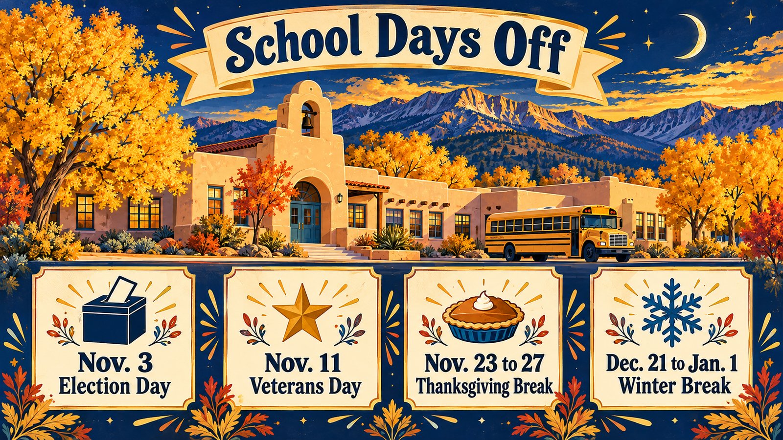 Illustrated vintage travel poster of a school building under a navy and gold evening sky with autumn cottonwoods, calendar tiles for Election Day, Veterans Day, Thanksgiving Break and Winter Break, and the words School Days Off