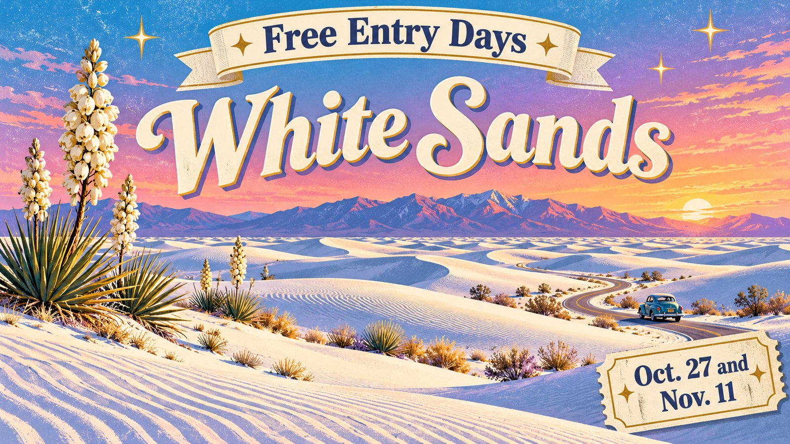 Illustrated vintage travel poster of rippling white gypsum dunes under a lavender and sky blue sunset with yucca plants and a winding road, with the words Free Entry Days, White Sands, Oct. 27 and Nov. 11