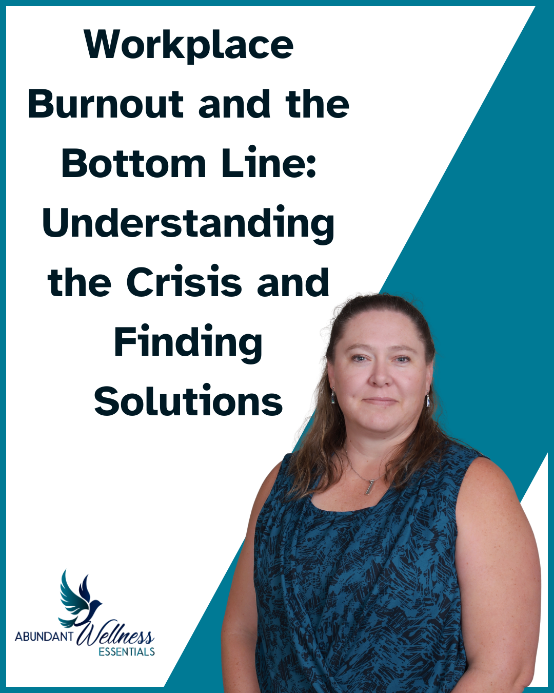 Workplace burnout and the bottom line with picture of the author