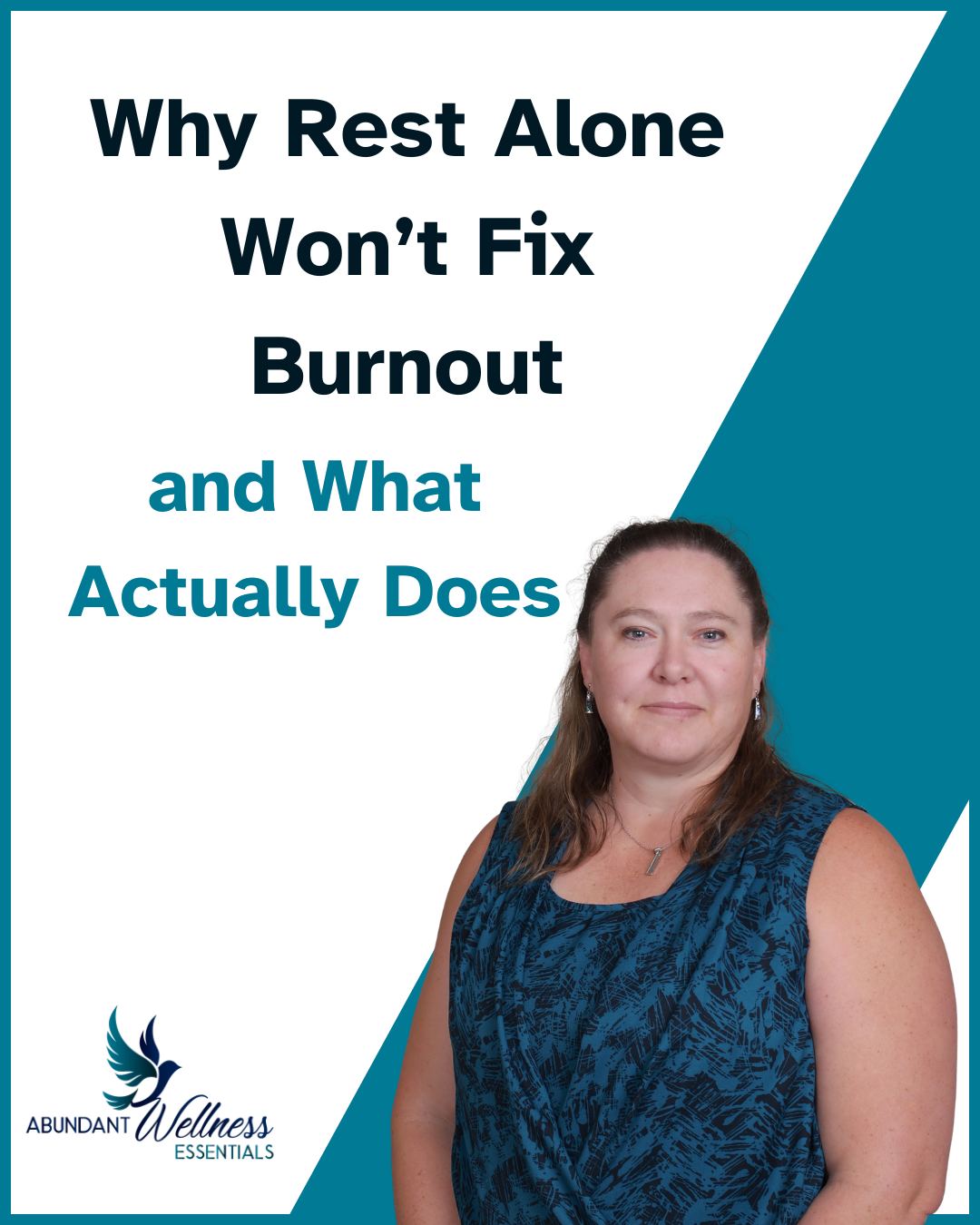 Why rest alone won't fix burnout with a picture of the author Why rest alone won't fix burnout with a picture of the author