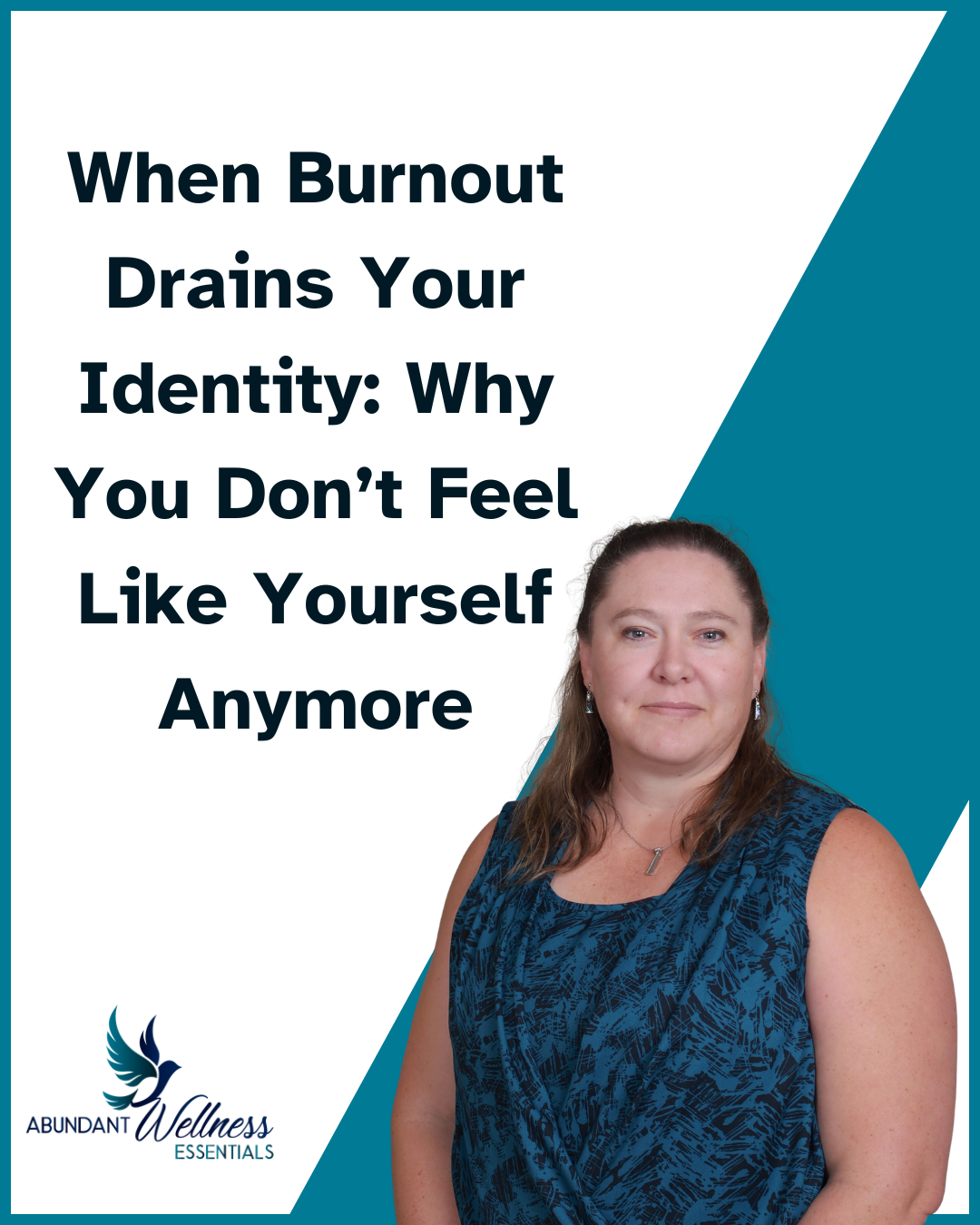 When Burnout Drains Your Identity with a picture of the author
