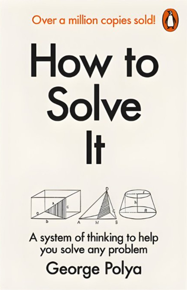 How to Solve It by George Pólya — Princeton University Press