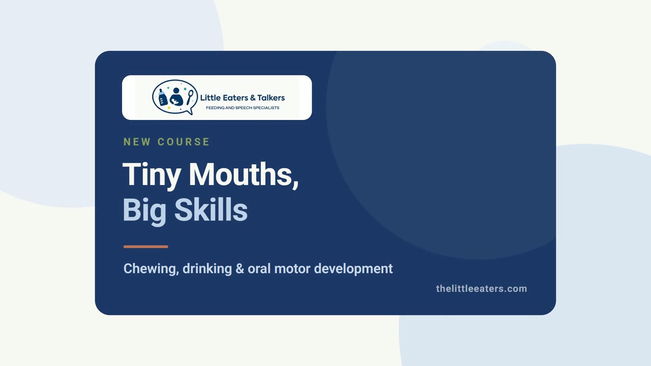 Tiny Mouths, Big Skills: What Educators Need to Know — course cover