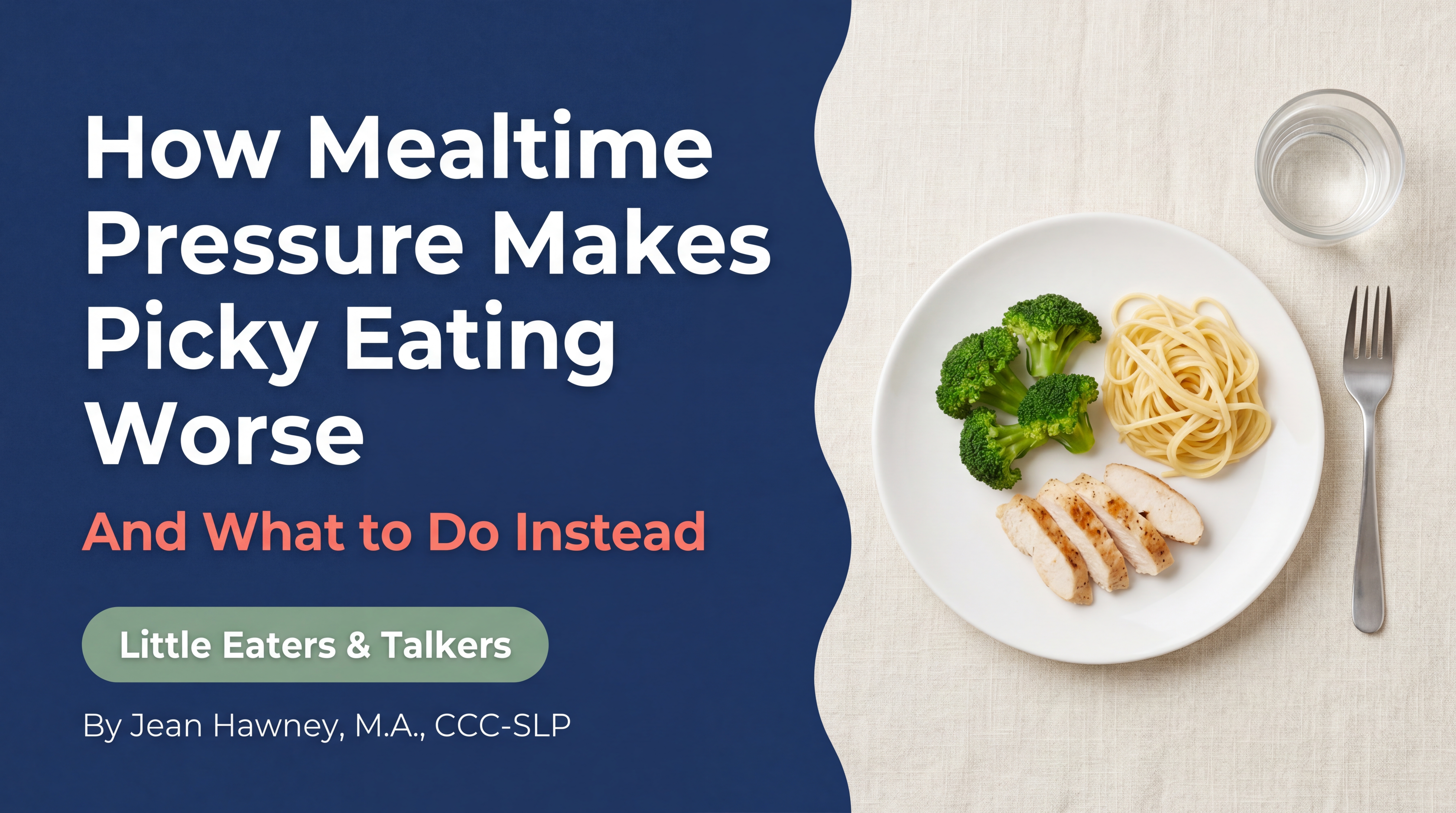 How Mealtime Pressure Makes Picky Eating Worse — And What to Do Instead