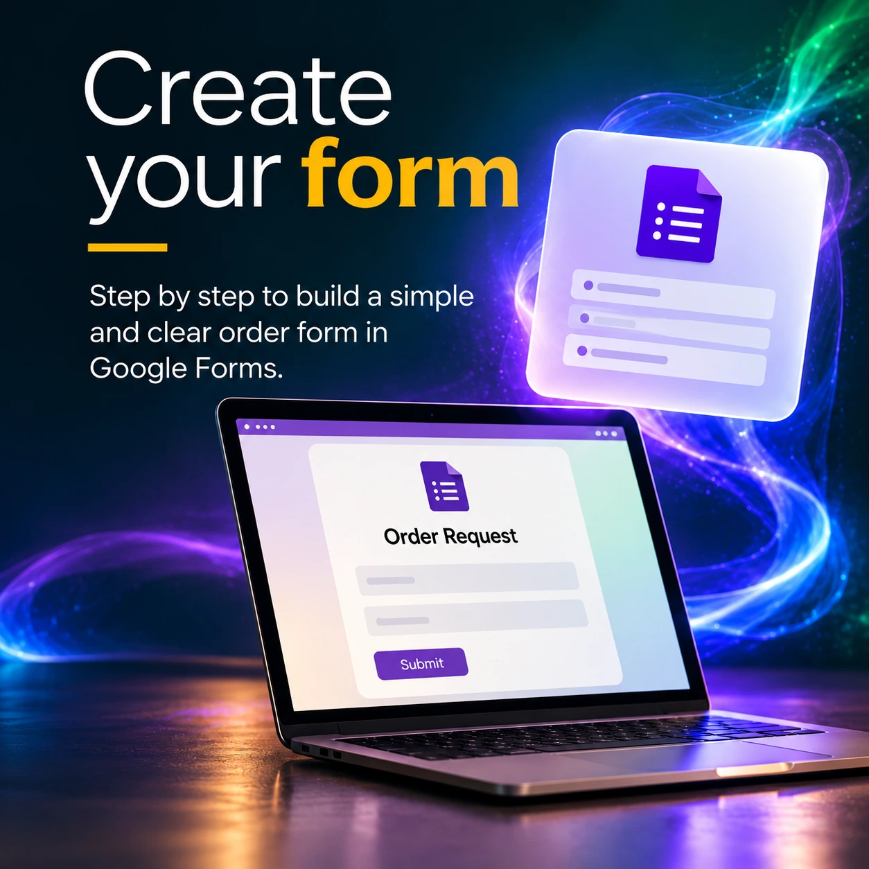 Create your form in Google Forms