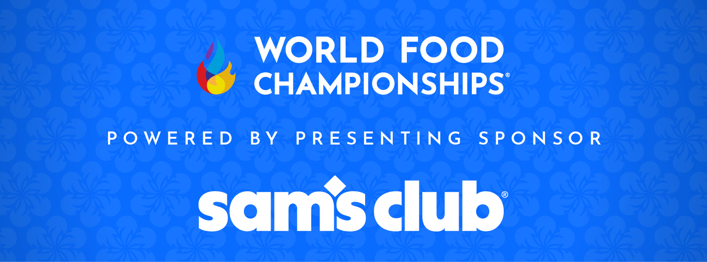World Food Championships - Powered by Presenting Sponsor Sam's Club