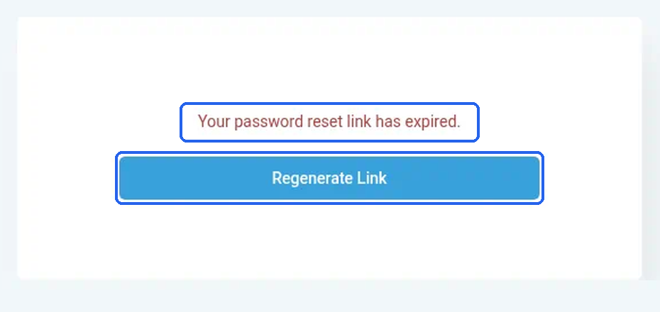 The "Your password reset link has expired." message with the Regenerate Link button