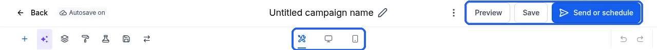 The email builder's top bar with Preview, Save and Send or schedule, and the view icons in the middle of the second row highlighted
