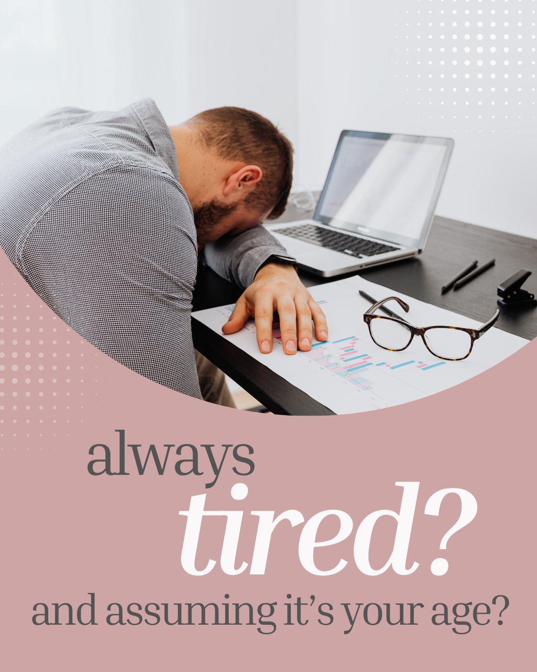 always tired? always tired?