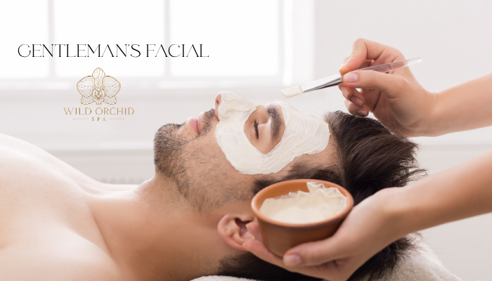 The Gentleman's Facial at Wild Orchid Spa