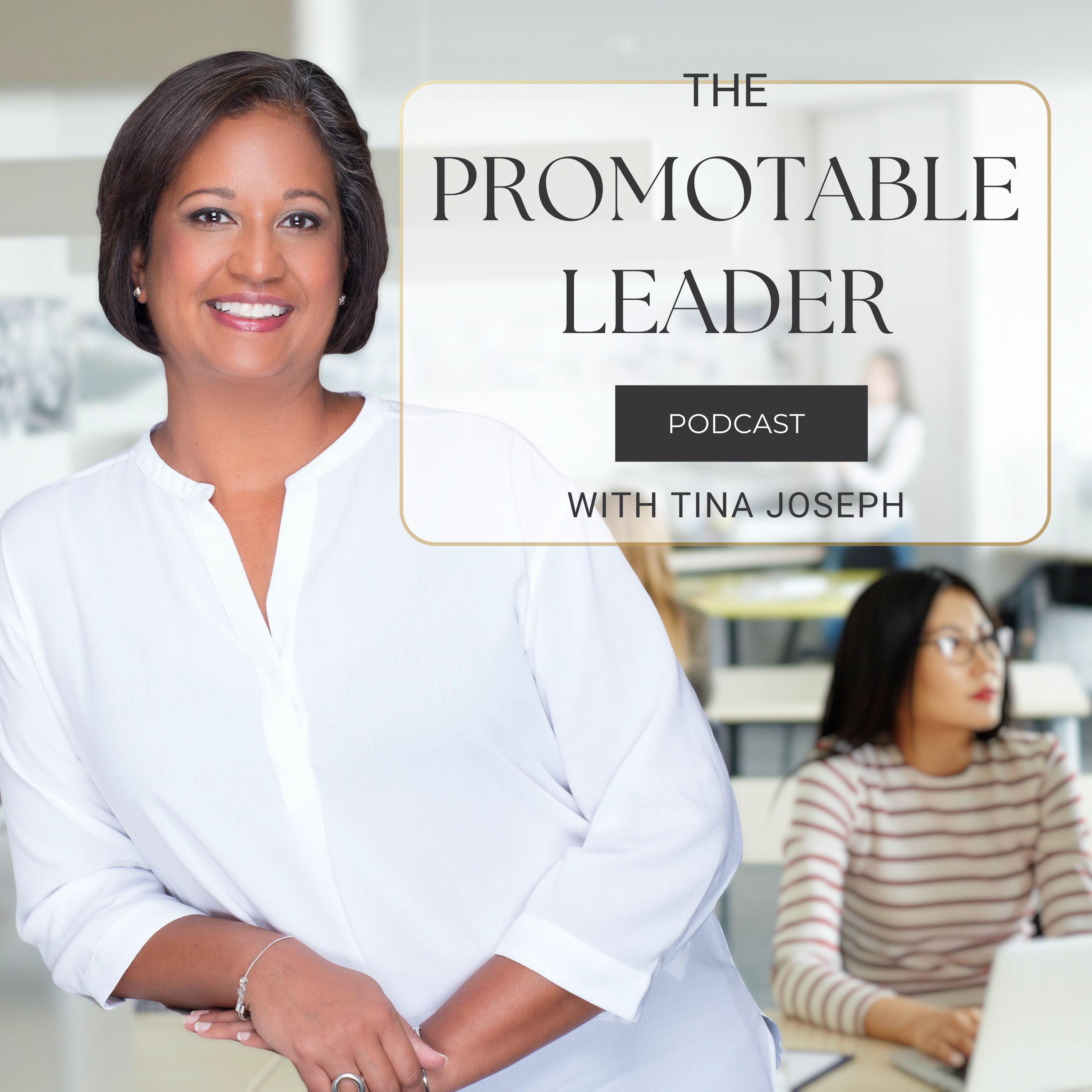 The Promotable Leader Podcast cover
