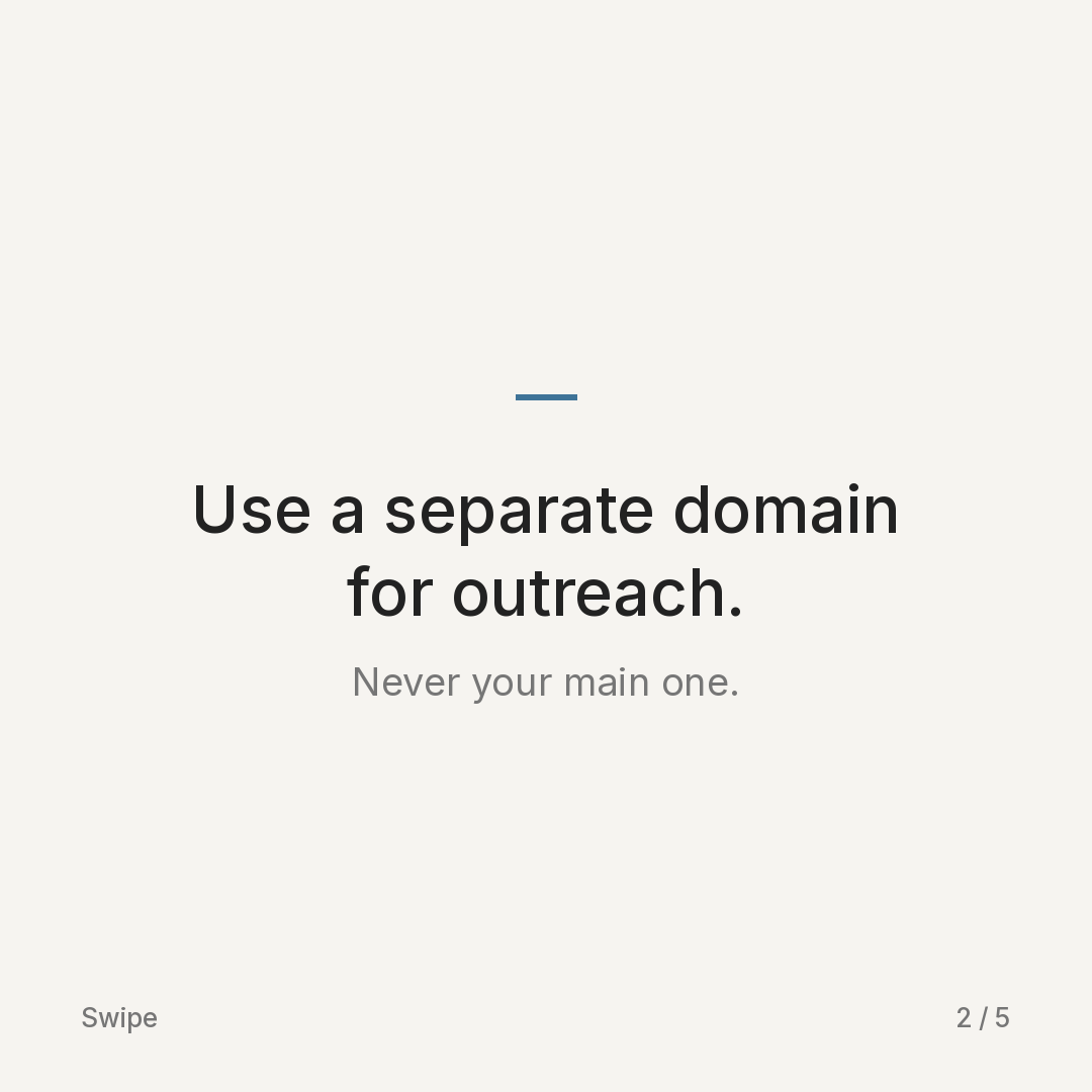 Carousel slide two: Use a separate domain for outreach, never your main one.