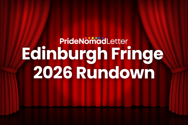 Edinburgh Fringe 2026 Rundown