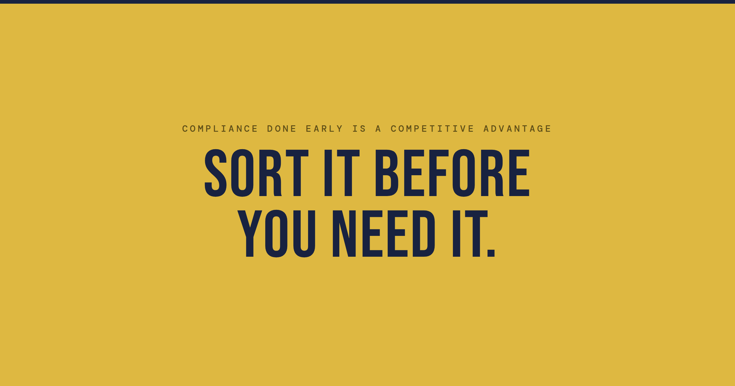 Sort it before you need it Sort it before you need it