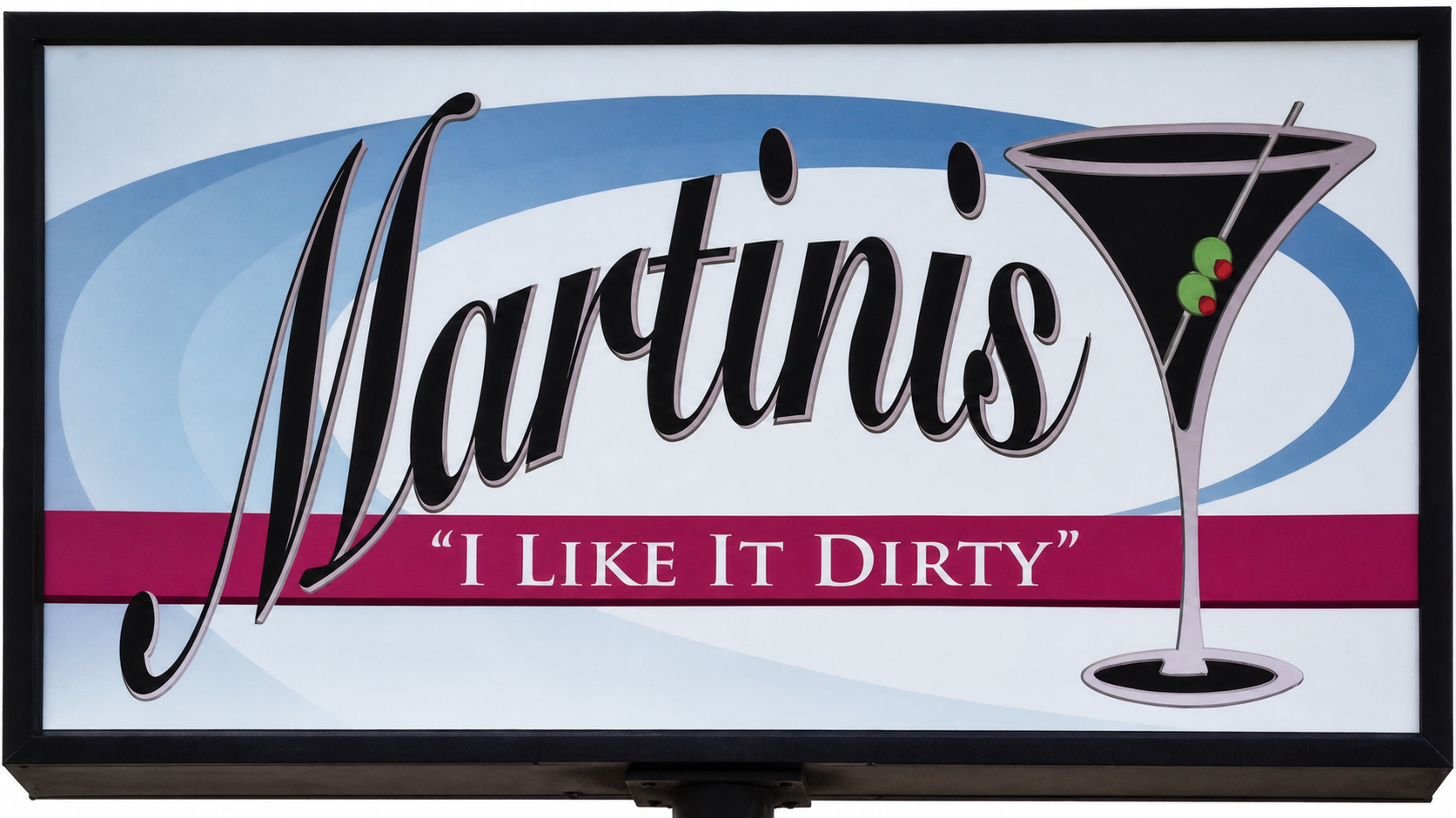 Martinis bar sign - I Like It Dirty