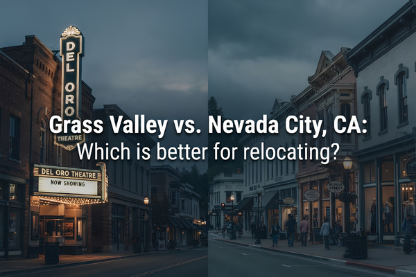 Grass Valley vs Nevada City: Relocation Guide