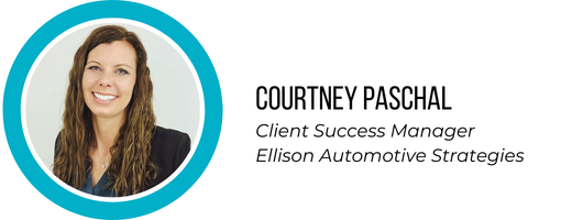 Courtney Paschal, Client Success Manager, Ellison Automotive Strategies