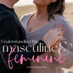 Understanding the Masculine and Feminine