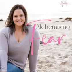 Alchemising Fear