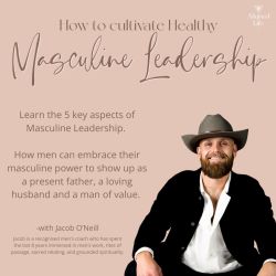 Healthy Masculine Leadership