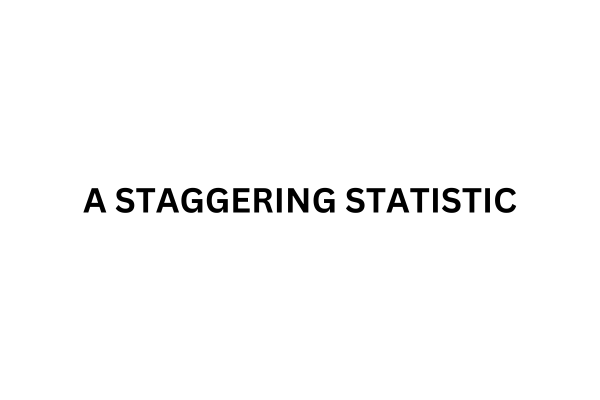 Staggerin A STAGGERING STATISTIC
