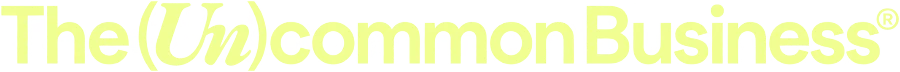 The (Un)common Business®