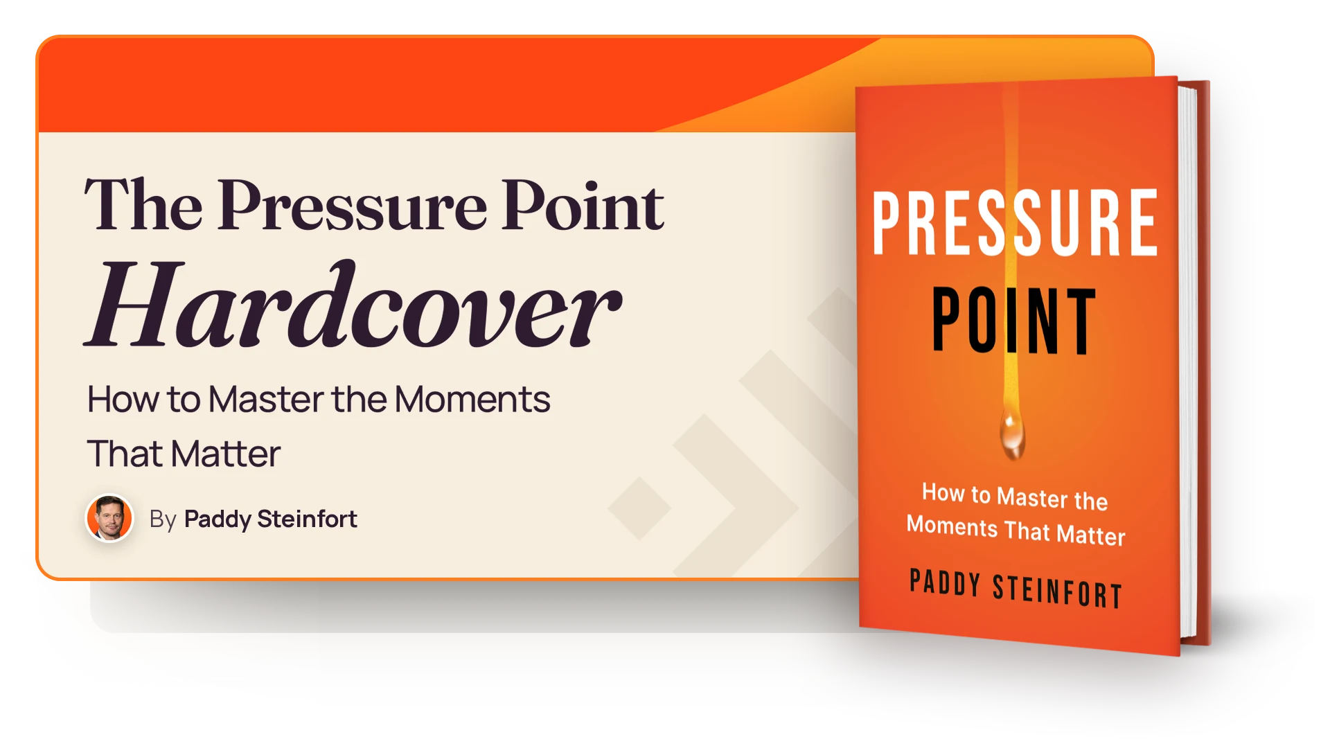 The Pressure Point Hardcover: How to Master the Moments That Matter
