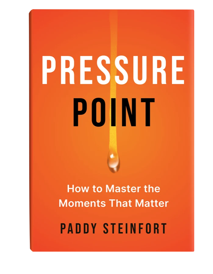 Pressure Point: How to Master the Moments That Matter, by Paddy Steinfort