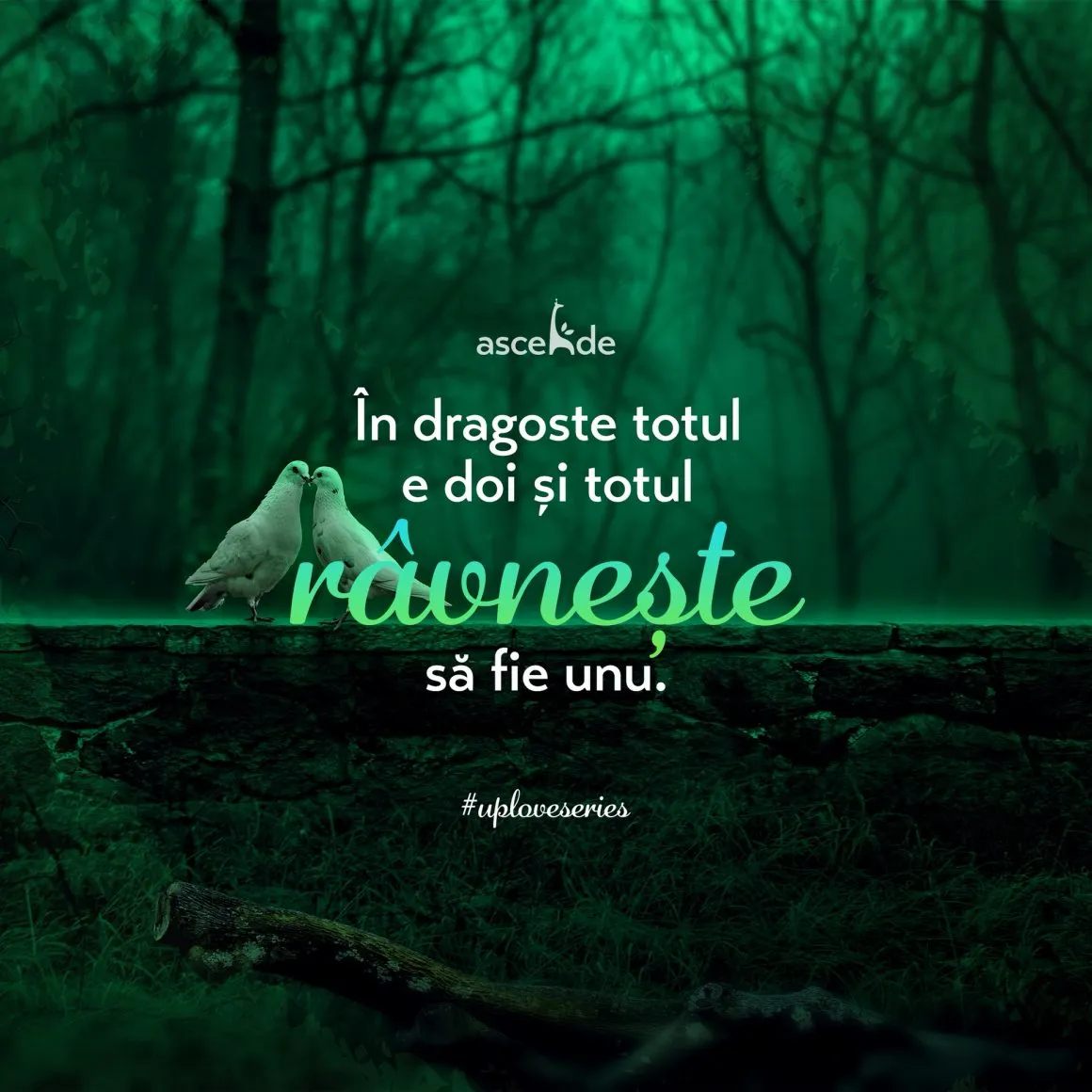 În dragoste totul e doi și totul râvnește să fie unu.