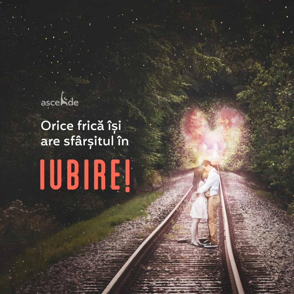 Orice frică își are sfârșitul în iubire