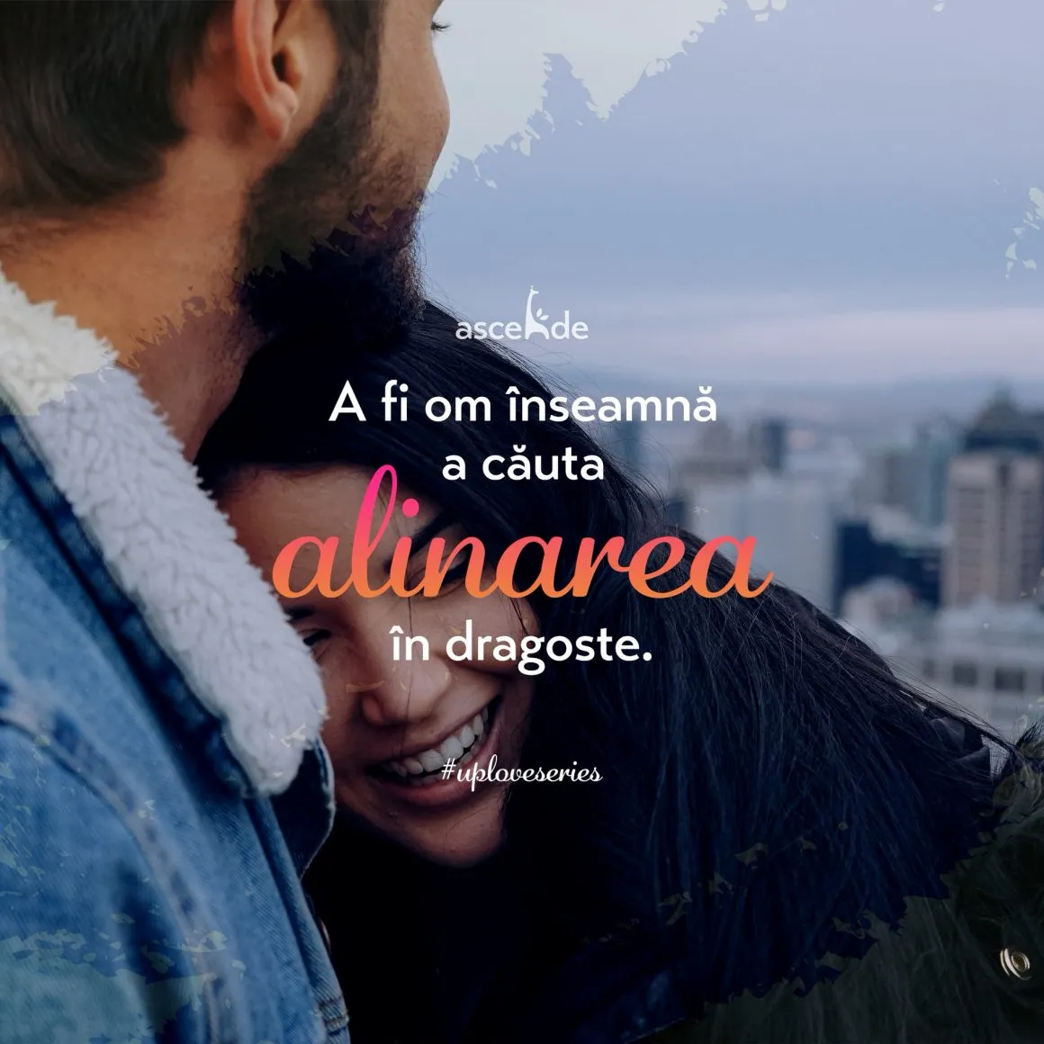 A fi om înseamnă a căuta alinarea în dragoste.