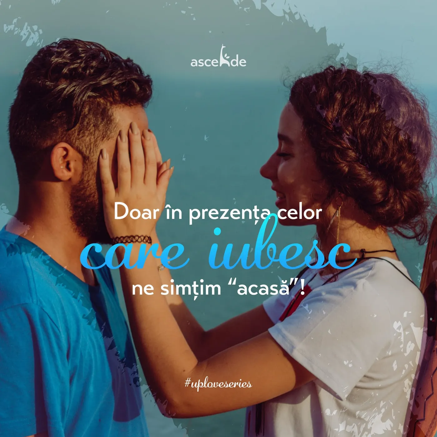 Doar în prezența celor care iubesc ne simțim “acasă”!