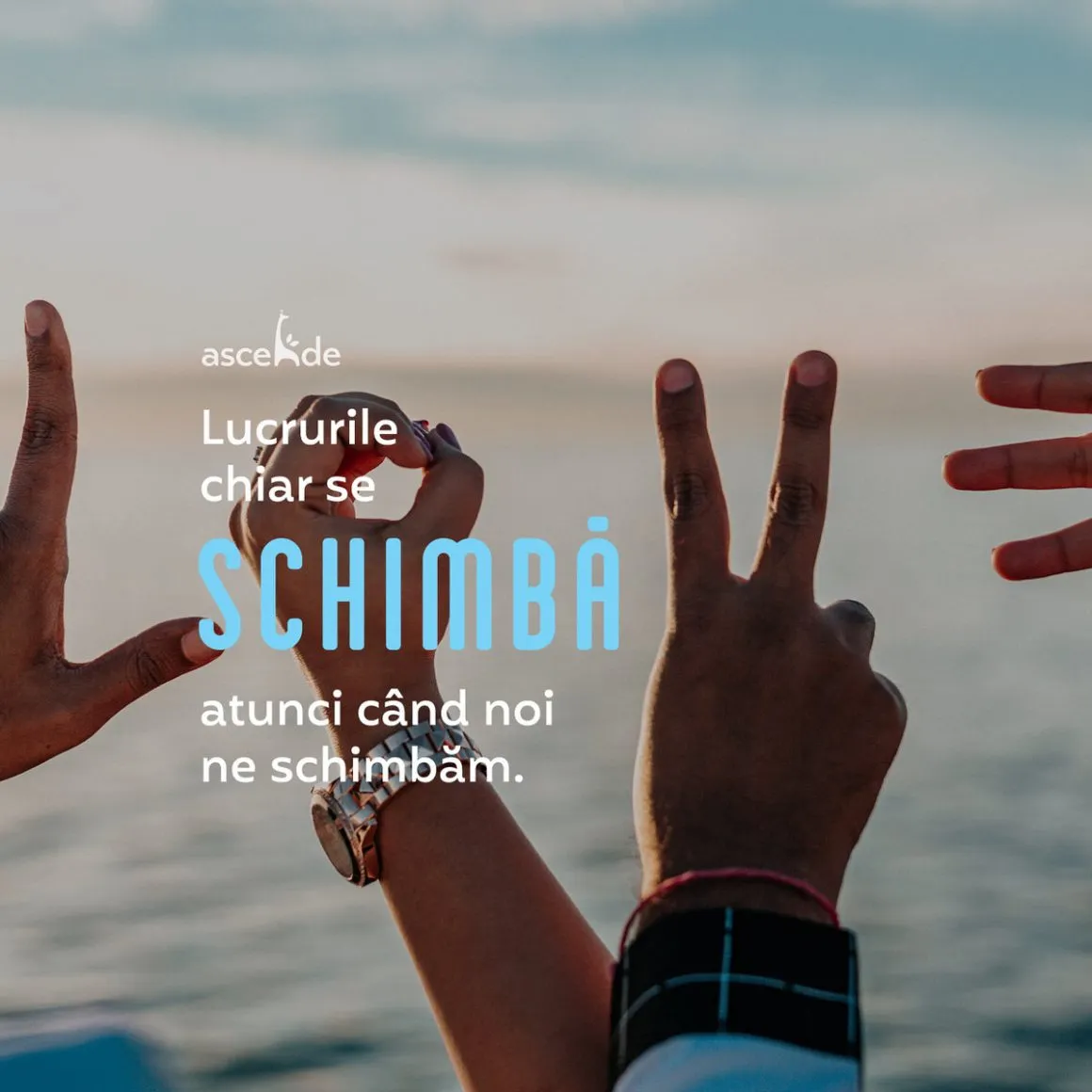 Lucrurile chiar se schimbă atunci când noi ne schimbăm.
