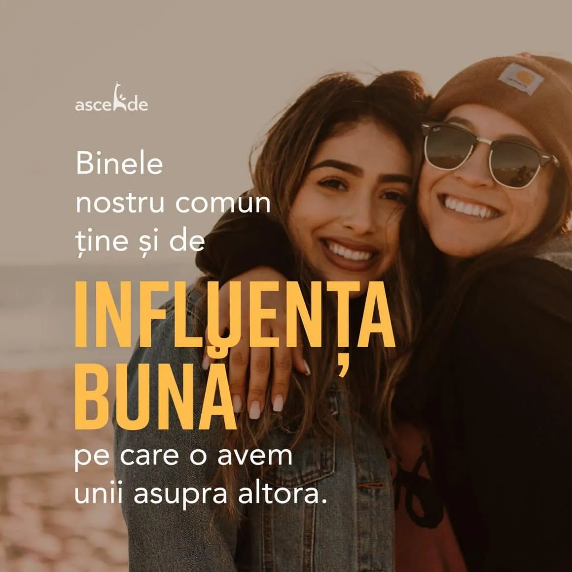 Binele nostru comun ține și de influența bună pe care o avem unii asupra altora.
