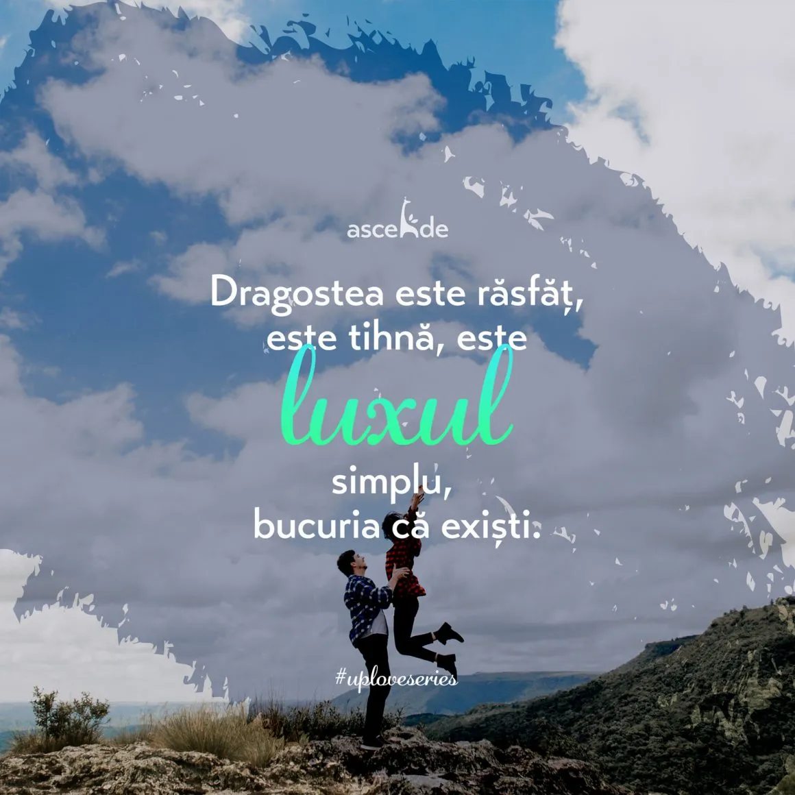 Dragostea este răsfăț, este tihnă, este luxul simplu, bucuria că exiști