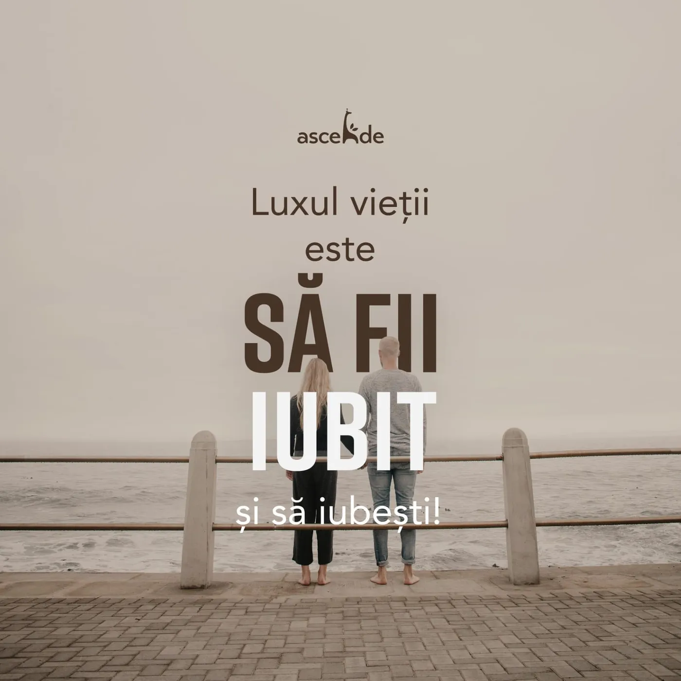 Luxul vieții este să fii iubit și să iubești!