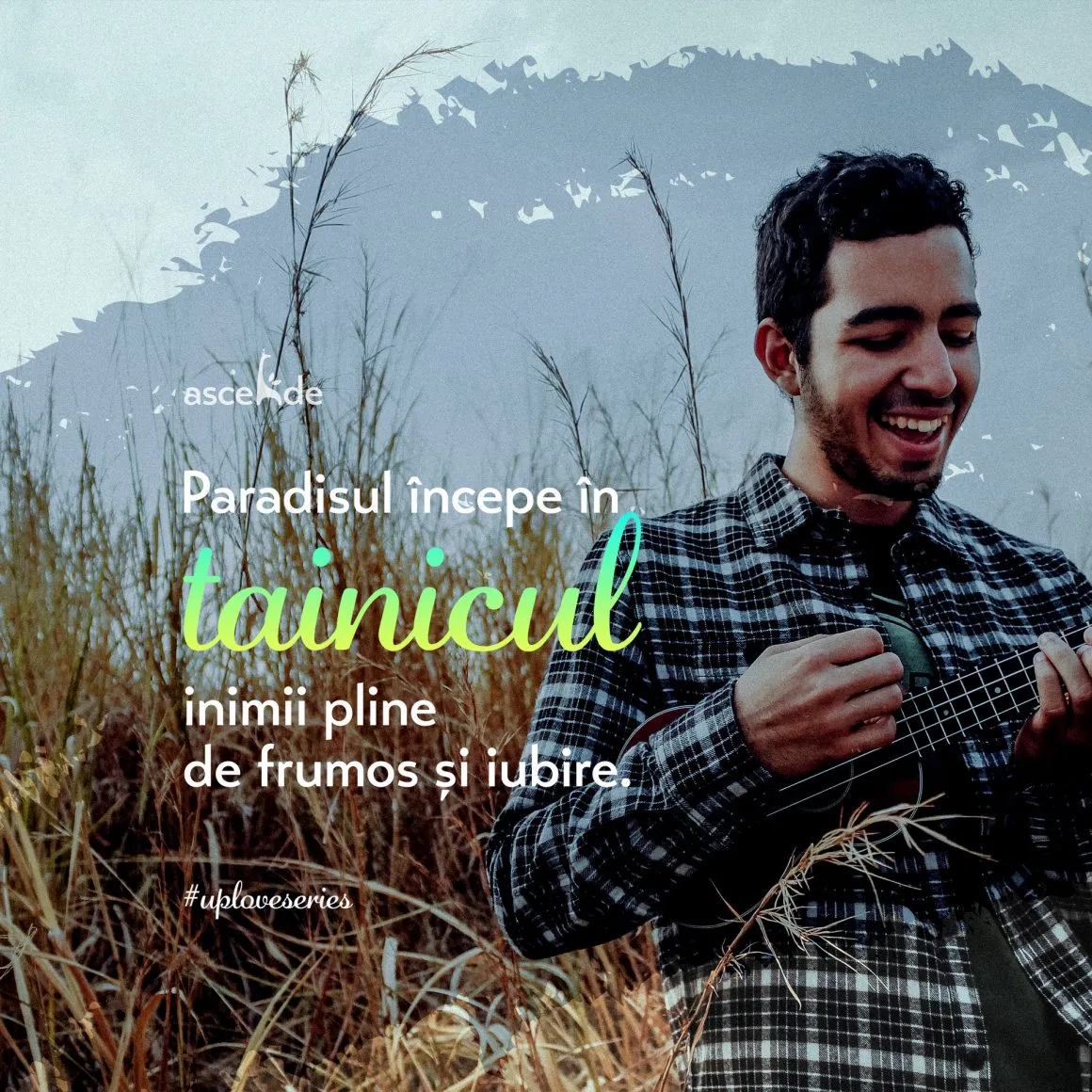 Paradisul începe în tainicul inimii pline de frumos și iubire.