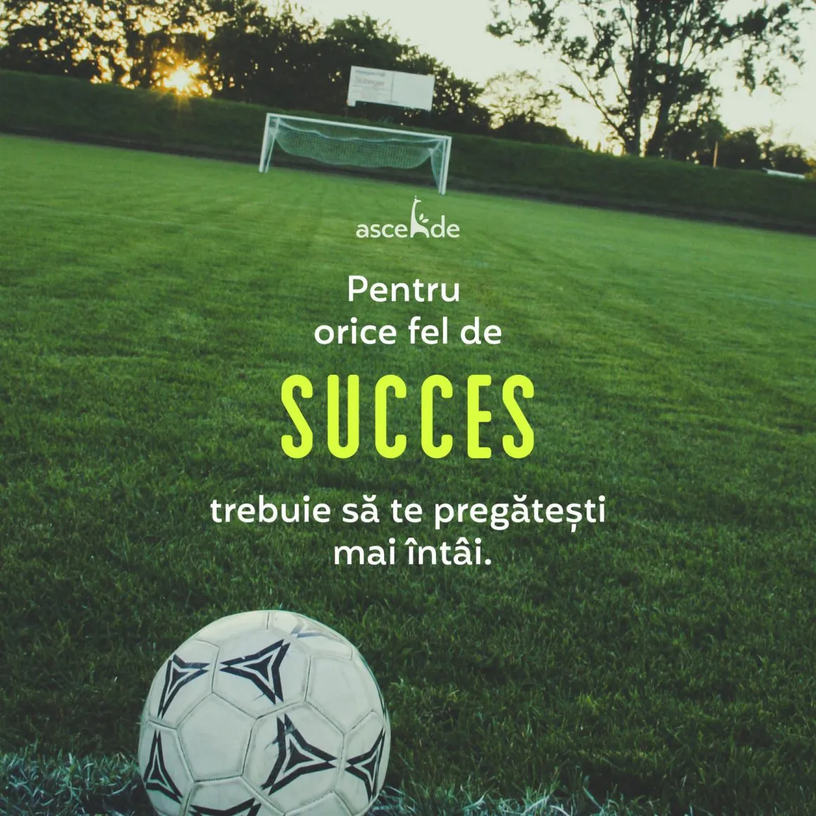 Pentru orice fel de succes trebuie să te pregătești mai întâi