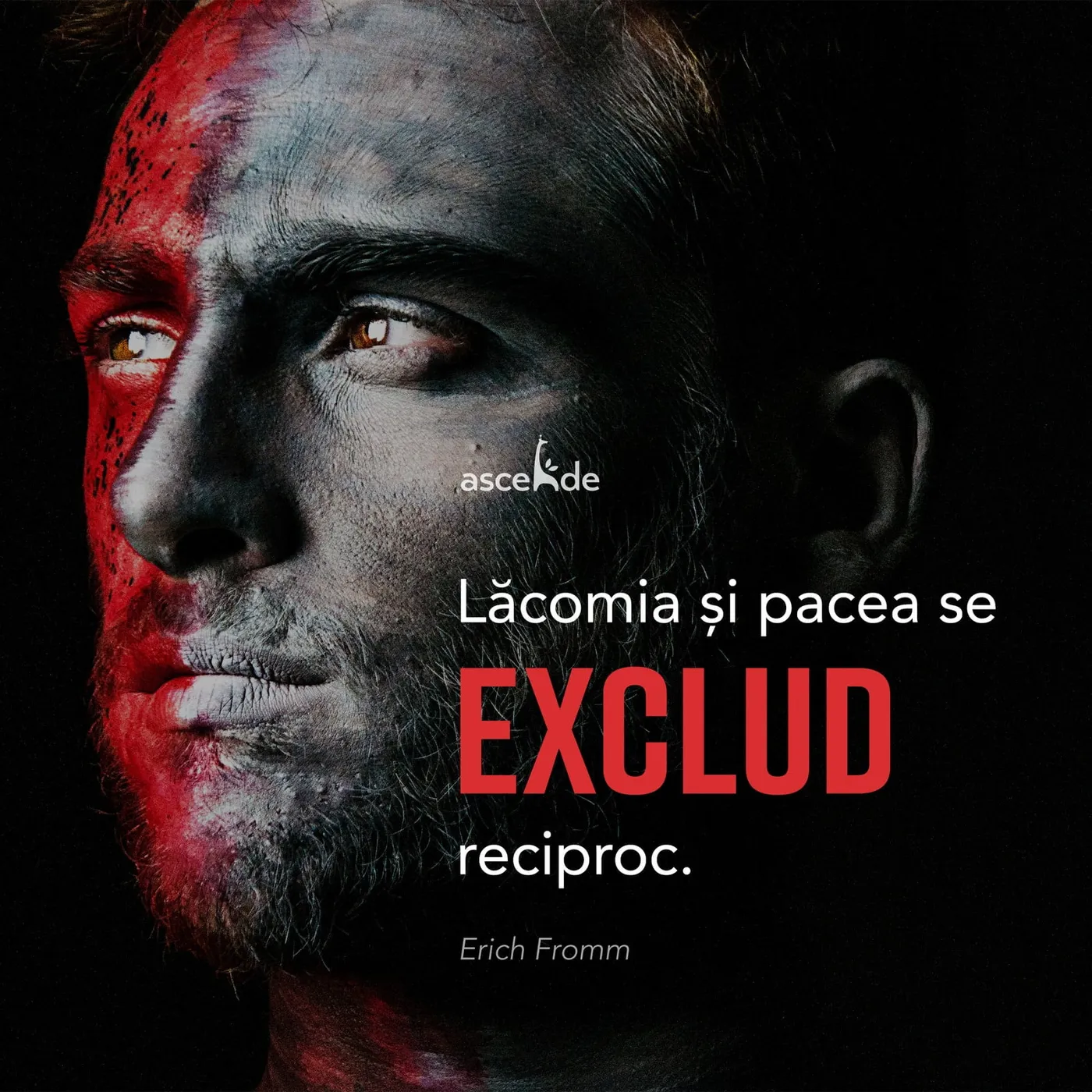"Lăcomia și pacea se exclud reciproc", scrie Erich Fromm.