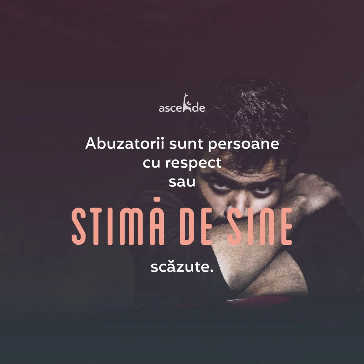 Abuzatorii sunt persoane cu respect sau stimă de sine, scăzute. 