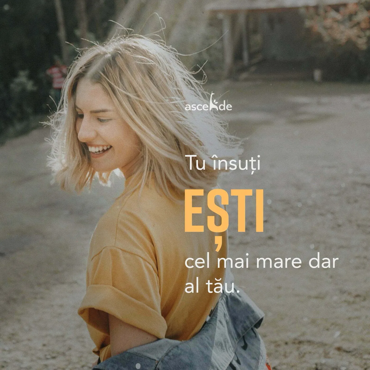 Tu însuți ești cel mai mare dar al tău!